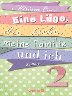 cover image of Eine Lüge, die Liebe, meine Familie und ich 2